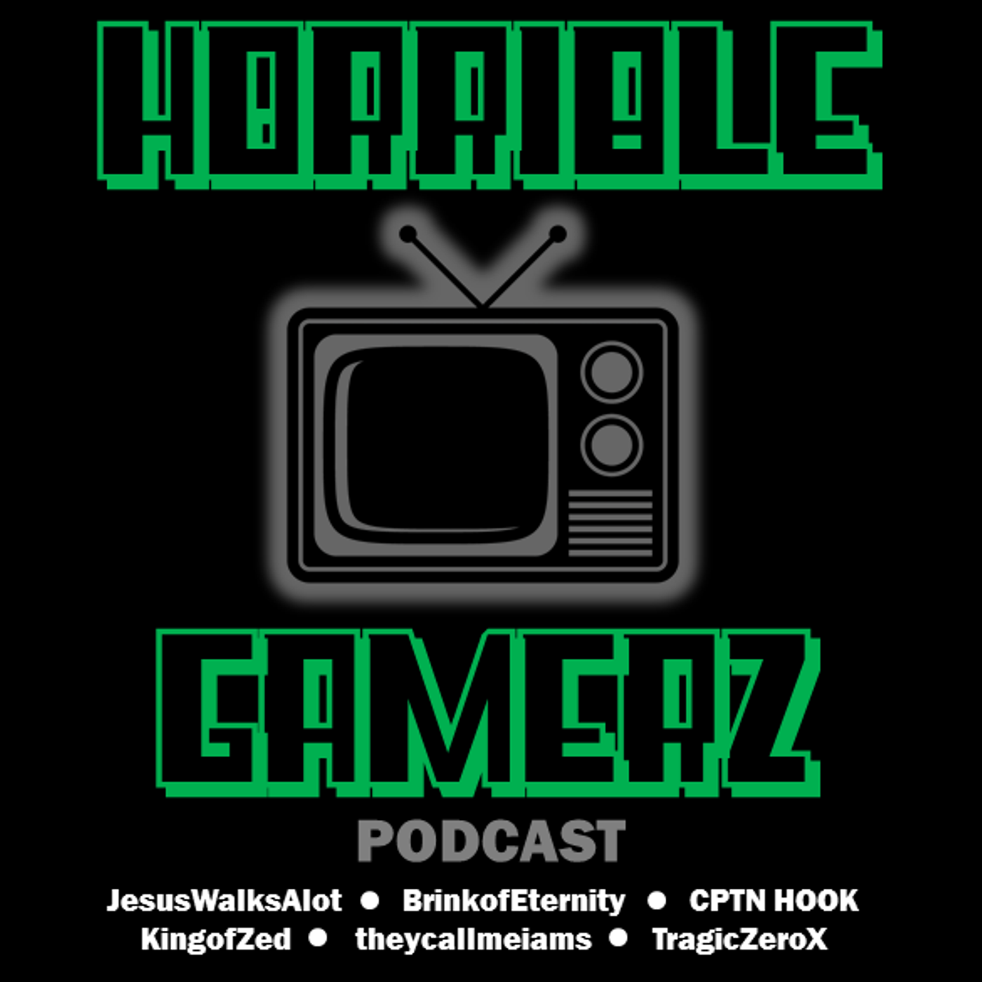 Horrible Gamerz – Episode 28 – Hatred Beliefz